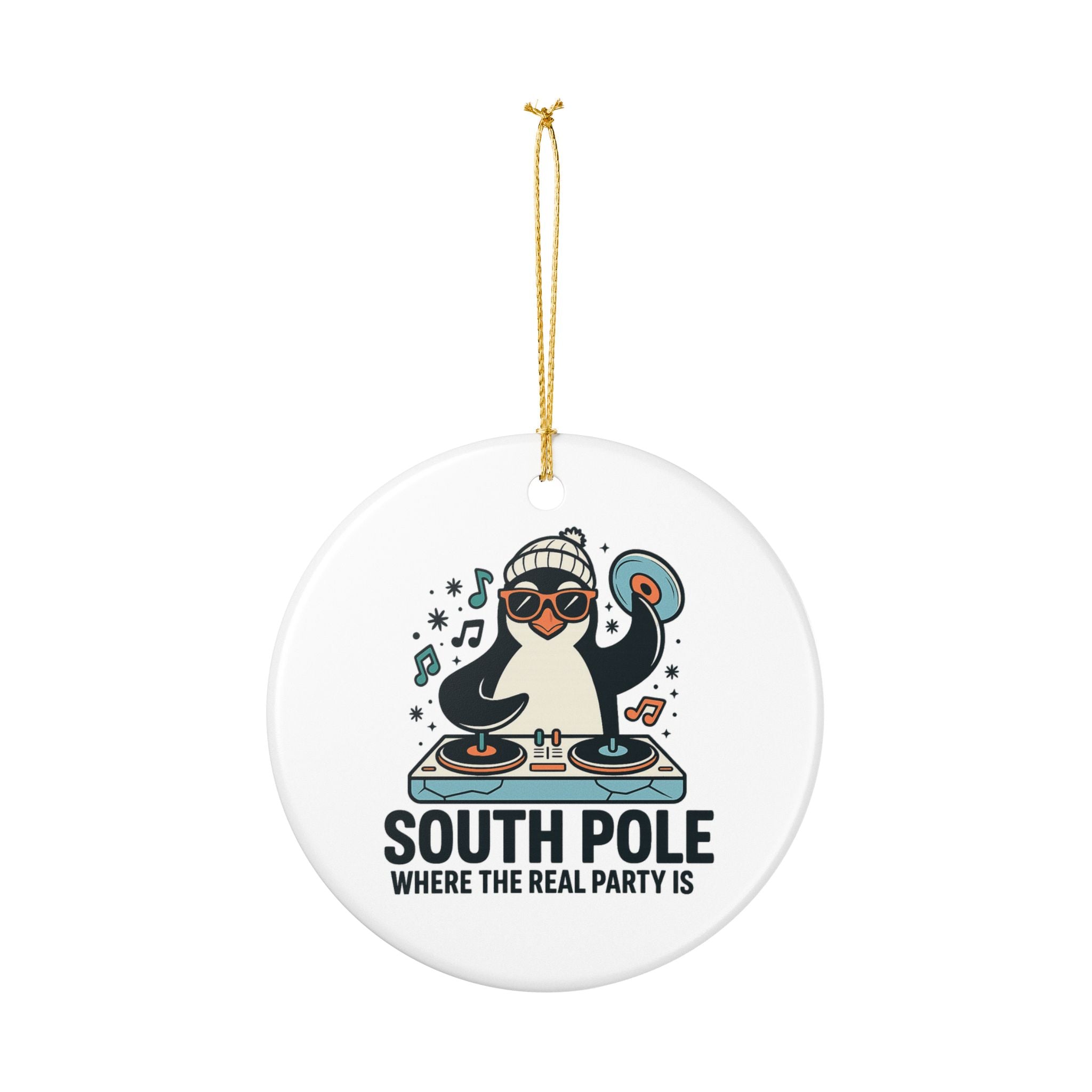South Pole Is Where The Real Party Is | Ornament